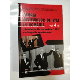   ISTORIA  LOVITURILOR  DE  STAT  IN  ROMANIA - vol.4, partea a II-a  -  Alex Mihai  STOENESCU  